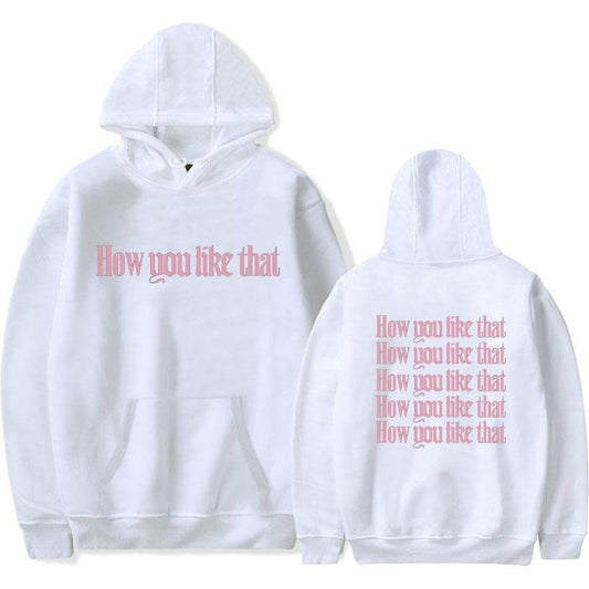 Sweatshirt Blackpink How you like that - BEST KPOP SHOP